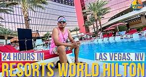 24 Hours Staying at the Las Vegas HILTON at Resorts World