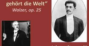 "Dem Muthigen Gehört Die Welt", Walzer, Op.25 by Johann Strauss III