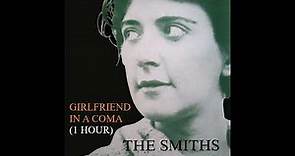 The Smiths - Girlfriend In A Coma (1 Hour)