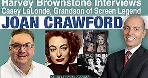 Harvey Brownstone Interviews Casey LaLonde, Grandson of Screen Legend, Joan Crawford
