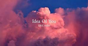 Eric Nam (에릭남) - Idea Of You (Lyric Video)