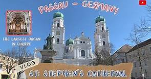 St. STEPHEN'S CATHEDRAL PASSAU, GERMANY || THE LARGEST ORGAN IN EUROPE