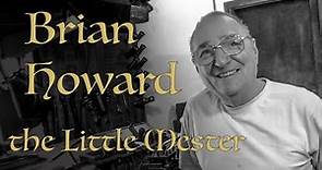 Brian Howard - the "Little Mester"