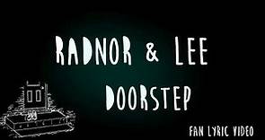 Radnor & Lee | Doorstep | Lyric Video