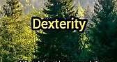 Dexterity Definition & Meaning