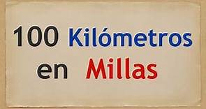 Cuánto son 100 KILÓMETROS en MILLAS - 100 Km en mi