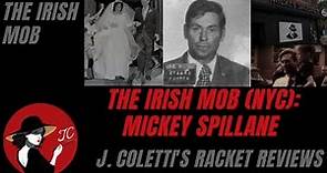 Episode 83: The Irish Mob (NYC)- Mickey Spillane
