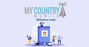 585 Area code - My Country Mobile... - My Country Mobile