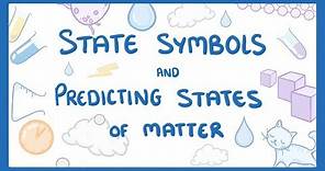 GCSE Chemistry - State Symbols & Predicting States of Matter #32