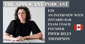 E38 An Interview with Ontario Bar Exam Coach Founder, Piper Riley Thompson