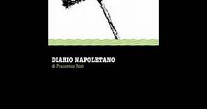 "Diario napoletano" (Italia, 1992) - Film per la regia di Francesco Rosi.