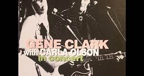 Gene Clark & Carla Olson - In Concert (1988-1990) [Complete 2007 2 CD Release]