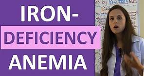 Iron Deficiency Anemia Treatment, Nursing, Pathophysiology, Symptoms w/ Nursing Interventions