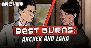Archer and Lana's Best Burns | Archer | FXX
