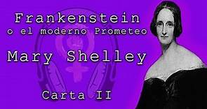 Frankenstein o el moderno Prometeo de Mary Shelley. Carta II. Audiolibros feministas.