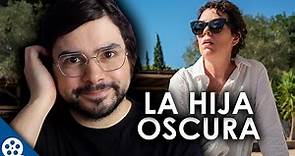 CRÍTICA: La hija oscura 🎥 | CRÍTICA / REVIEW