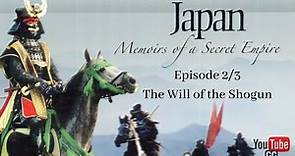 Japan: Memoirs of a Secret Empire - Episode 2 of 3 - The Will of the Shogun