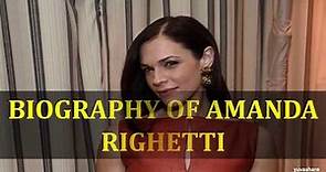 BIOGRAPHY OF AMANDA RIGHETTI