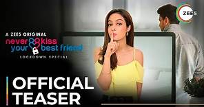 Never Kiss Your Best Friend - Lockdown Special | Official Teaser | Streaming Now On ZEE5