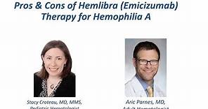 Webinar: Pros & Cons of Hemlibra Therapy for Hemophilia