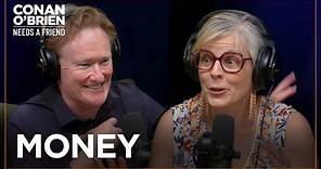 Maria Bamford & Conan Talk About Money | Conan O'Brien Needs A Friend