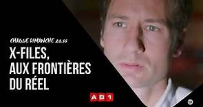 bande annonce X-Files aux frontières du réel sur AB1