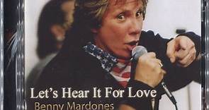 Benny Mardones - Let's Hear It For Love