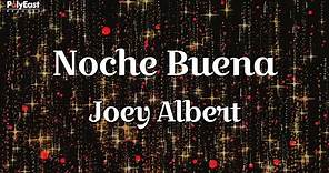 Joey Albert - Noche Buena (Official Lyric Video)