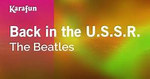Back in the U.S.S.R. - The Beatles | Karaoke Version | KaraFun