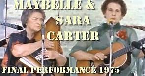 Sara & Maybelle Carter - Final Live Performance (1975)