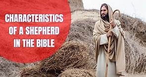 12 Characteristics of a Shepherd in the Bible (Detailed)