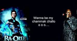 Chammak Challo Lyrics - Feat Akon- RA. one(hd)