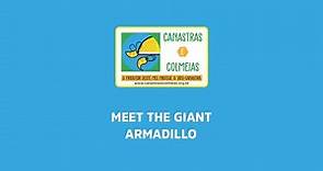 Meet the Giant Armadillo