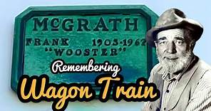 Famous Graves Of WAGON TRAIN TV Series Actor FRANK MC GRATH (Wooster) & Others