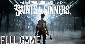 Walking Dead SAINTS & SINNERS Gameplay Walkthrough Part 1 FULL GAME No Commentary