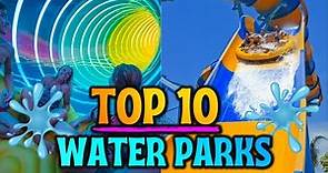 Your Guide To The Best Water Parks In America!