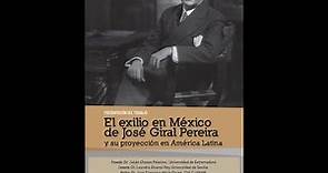 El exilio en México de José Giral Pereira y su proyección en América Latina.