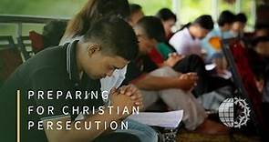 Preparing for Christian Persecution
