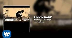 Nobody's Listening - Linkin Park (Meteora)