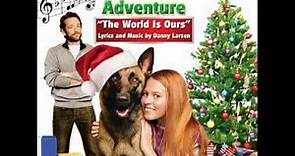 The World Is Ours - Danny Larsen - From "Scoot & Kassie's Christmas Adventure"