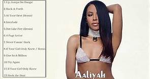 Aaliyah Best Songs - Aaliyah Greatest Hits - Aaliyah Full ALbum