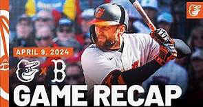 Orioles vs. Red Sox Game Recap (4/9/24) | MLB Highlights | Baltimore Orioles