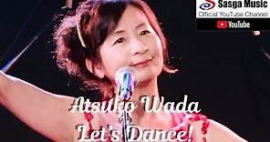 和田敦子-Atsuko Wada- 〜Let's Dance!!〜short ver.