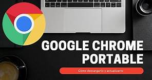 Descargar Google Chrome Portable
