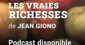 Les vraies richesses de Jean Giono - Podcast