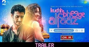 Official Trailer | Kuchh Bheege Alfaaz | Onir | Zain Khan Durrani | Geetanjali Thapa | Yoodlee Films
