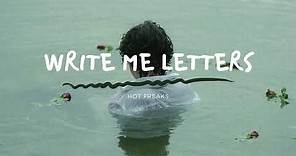Hot Freaks - Write Me Letters (Lyrics)