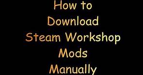 Tutorial | How to Download Steam Workshop Mods Manually