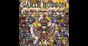 GARTH HUDSON - Our Lady Queen Of The Angels (Revision) [1980]