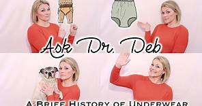 A Brief History of Underwear | Ask Dr. Deb